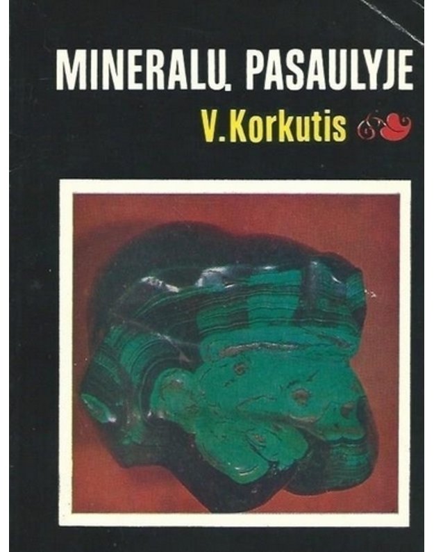 Mineralų pasaulyje - Korkutis V.