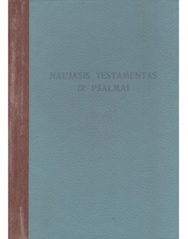 Naujasis testamentas ir psalmai - Lithuanian New Testament and Psalms