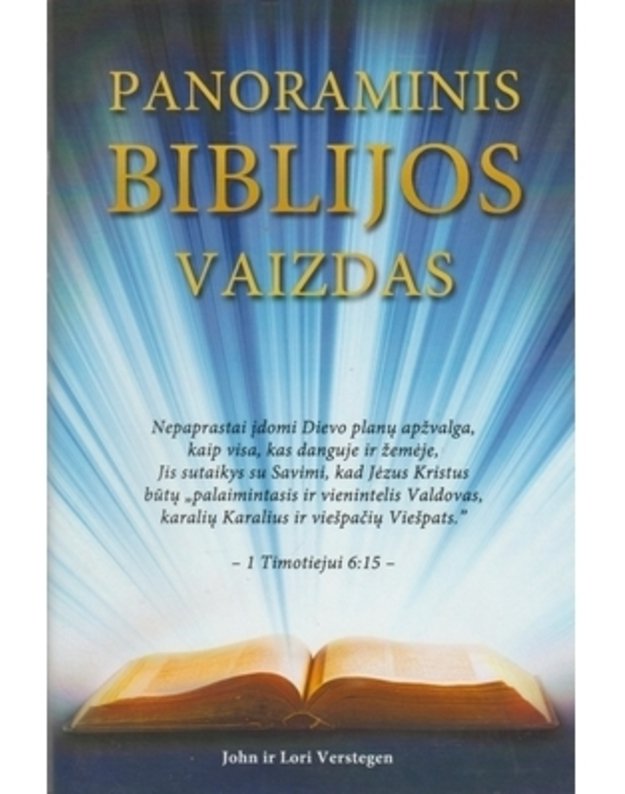 Panoraminis Biblijos vaizdas - Verstegen John ir Lori / iš anglų kalbos vertė Darius Kundrotas