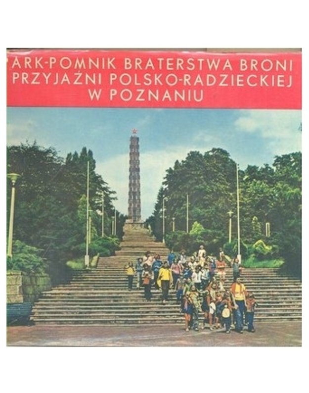 Park-pomnik braterstwa broni i przyjažni polosko-radzieckiej w Poznaniu - Marian Olszewski, Jerzy Ziolek
