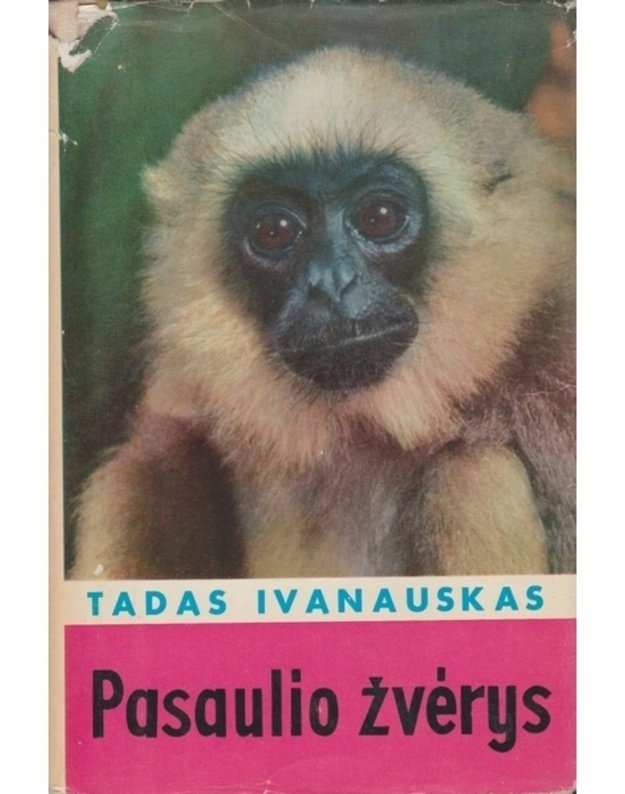 Pasaulio žvėrys / 2-as leidimas, 1973 - Tadas Ivanauskas