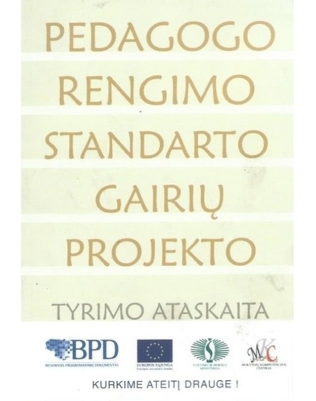 Pedagogo rengimo standarto gairių projekto tyrimo ataskaita - Saulėnienė Sigita, projekto vadovė