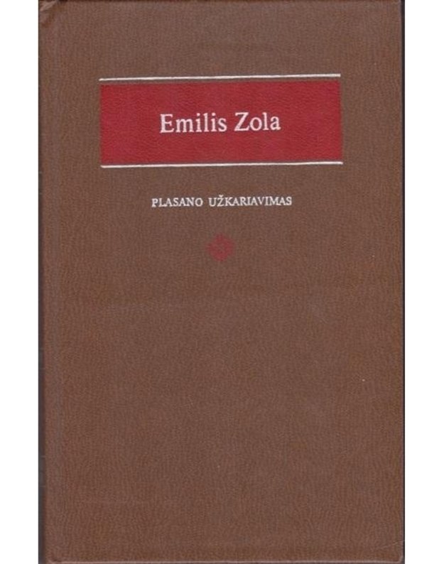 Plasano užkariavimas / 4 - Zola Emilis