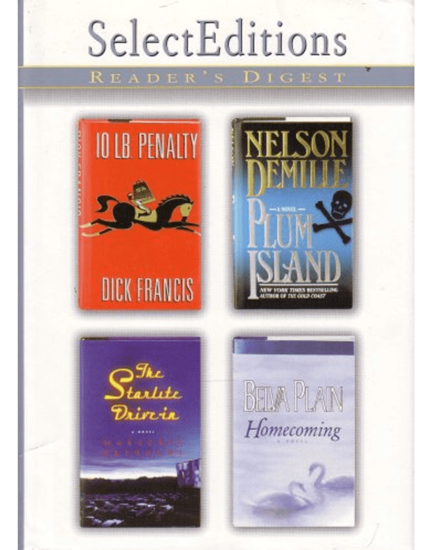 Plum Island. Homecoming. 10 Lb. Penalty. The Starlite Drive-In / Reader's Digest Select Editions - Nelson DeMille, Belva Plain, Dick Francis, Marjorie Reynolds