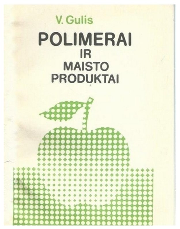 Polimerai ir maisto produktai - Gulis V.