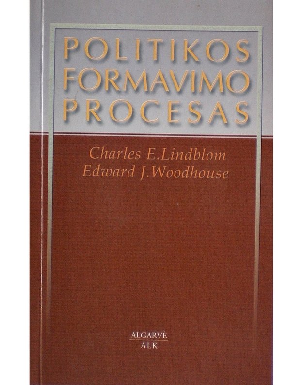 Politikos formavimo procesas / ALK - Lindblom Charles E.