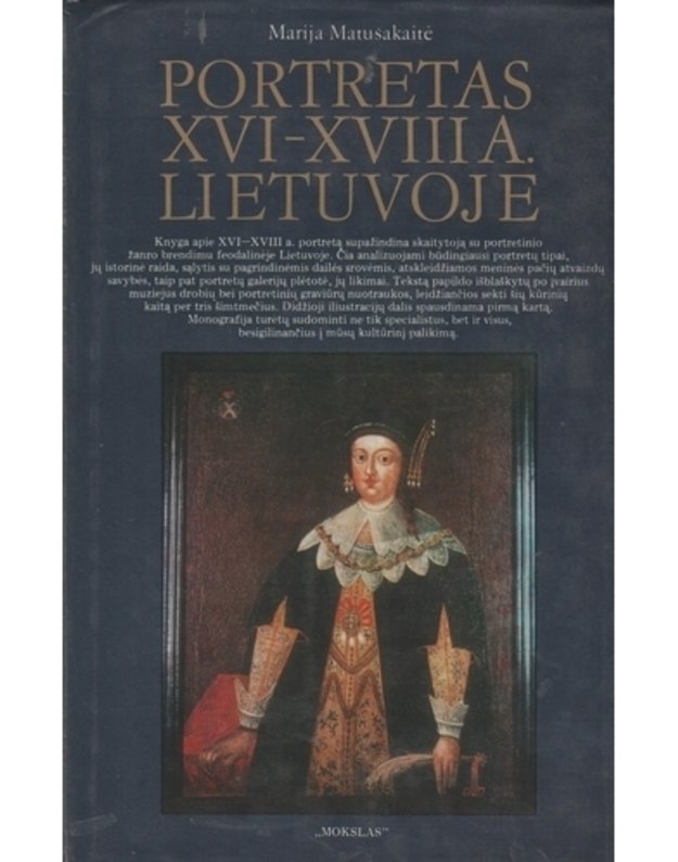 Portretas XVI-XVIII a. Lietuvoje - Matušakaitė Marija