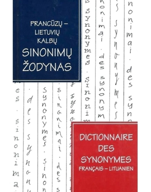 Prancūzų-lietuvių kalbų sinonimų žodynas - parengė Danguolė Melnikienė