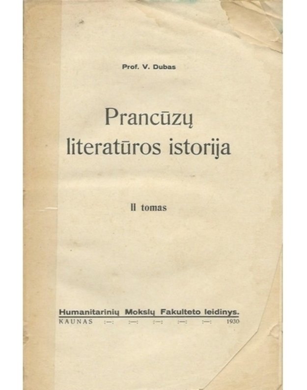 Prancūzų literatūros istorija II tomas - Prof. V. Dubas