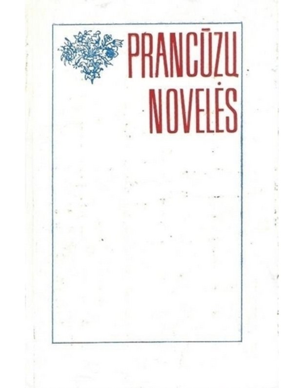 Prancūzų novelės - sud. Laima Rapšytė
