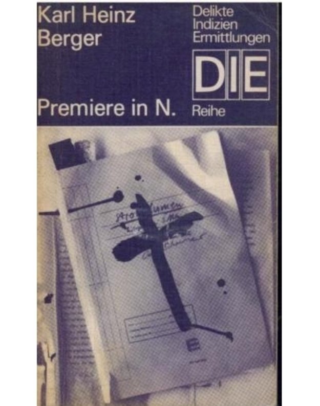 Premiere in N. - Karl Heinz Berger