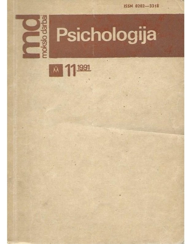 Psichologija MD / Mokslo darbai 11/1991 - Redakcinė kolegija: S. Kregždė, R. Bistrickas, G. Chomentauskas, J. Lapė, E. Rimkutė
