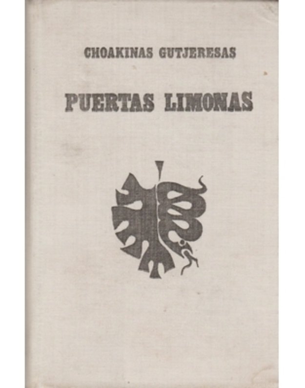 Puertas Limonas - Gutjeresas Choakinas / iš ispanų kalbos vertė Valdas Petrauskas