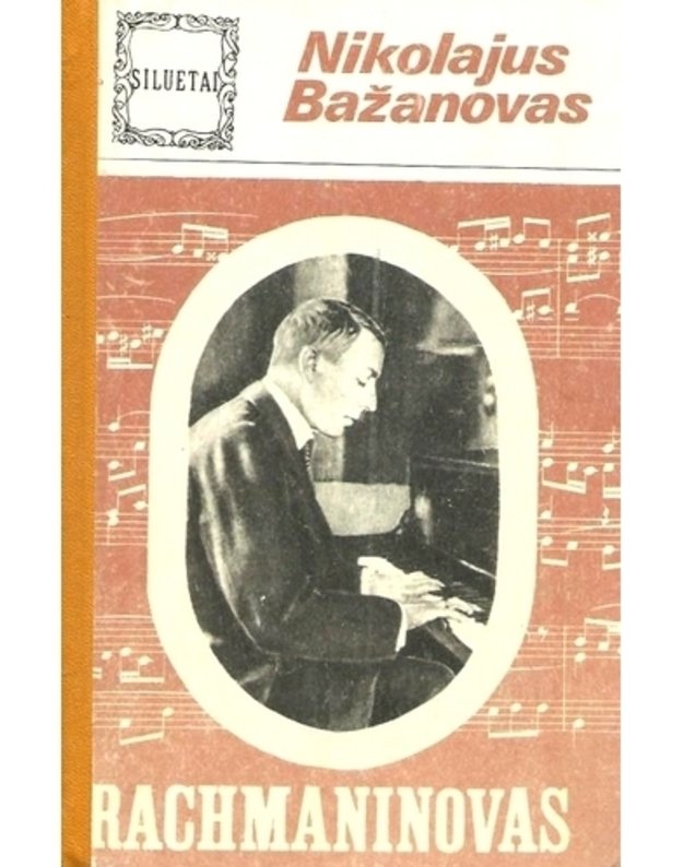 Rachmaninovas / Siluetai - Bažanovas Nikolajus