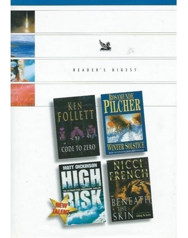 Reader's Digest Select Editions: Code to Zero/ Winter Solstice/High Risk/Beneath the Skin - K. Follett, R. Pilcher, M. Dickinson, N. French