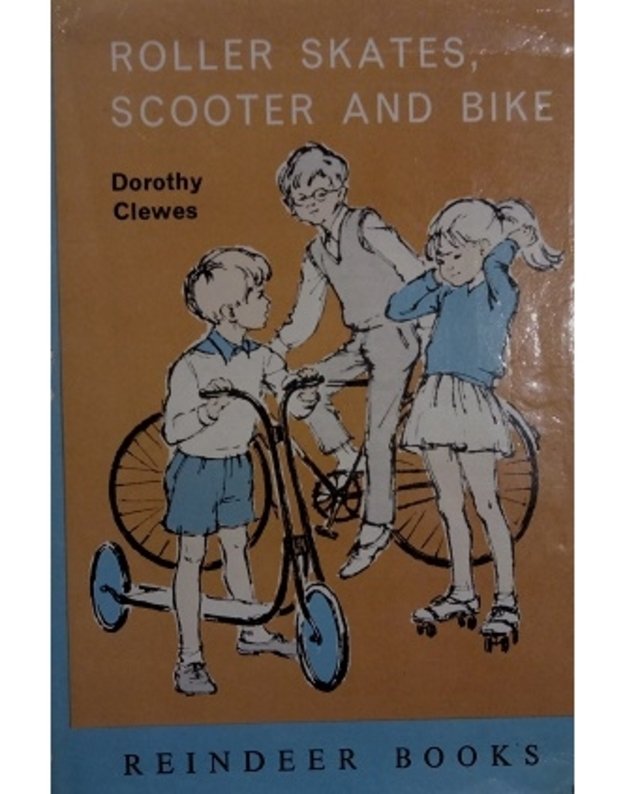 Roller-skates, Scooter and Bike - Dorothy Clewes
