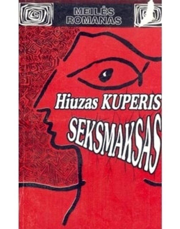 Seksmaksas. Fantastinis romanas - Kuperis Hiuzas