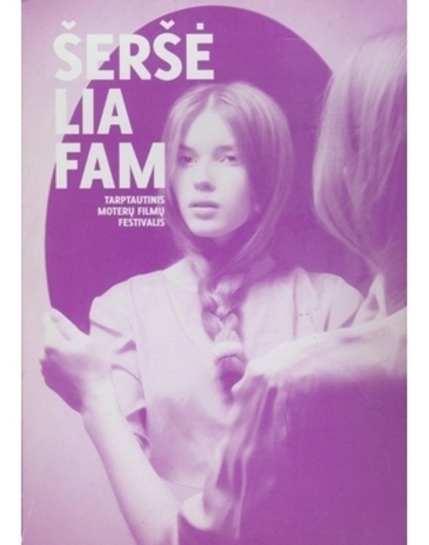 Šeršė Lia Fam / Tarptautinis moterų filmų festivalis. Katalogas - 