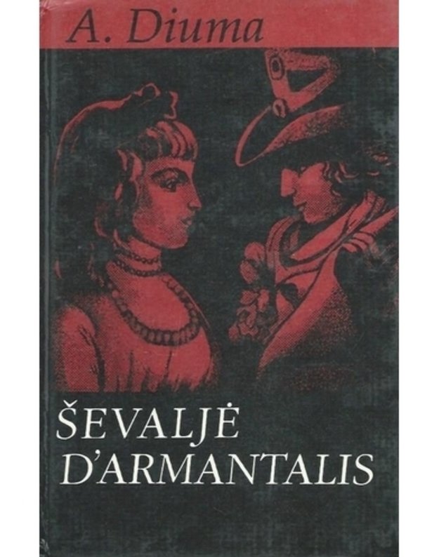 Ševaljė D'Armantalis. Romanas - Diuma A.
