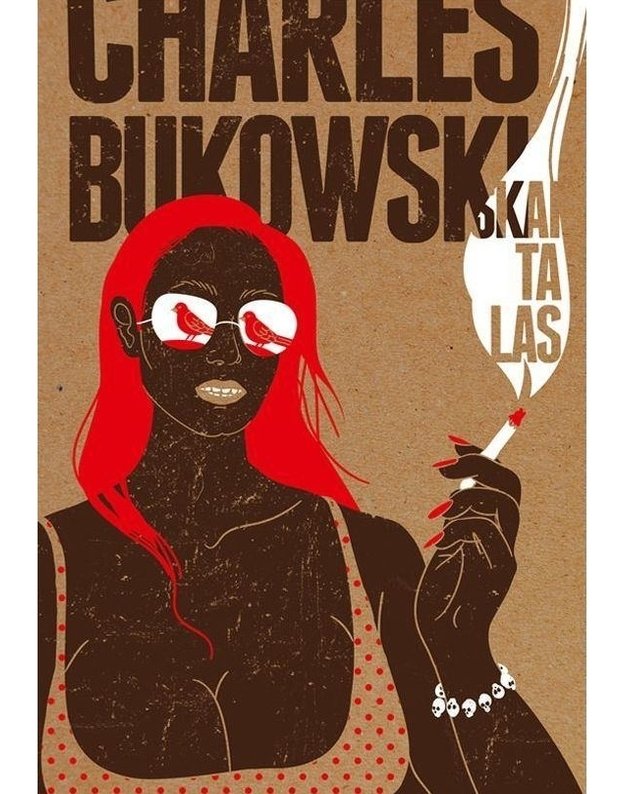 Skaitalas - Charles Bukowski