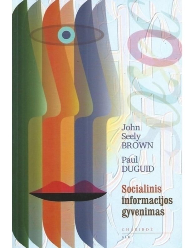Socialinis informacijos gyvenimas - Brown John Seely 
