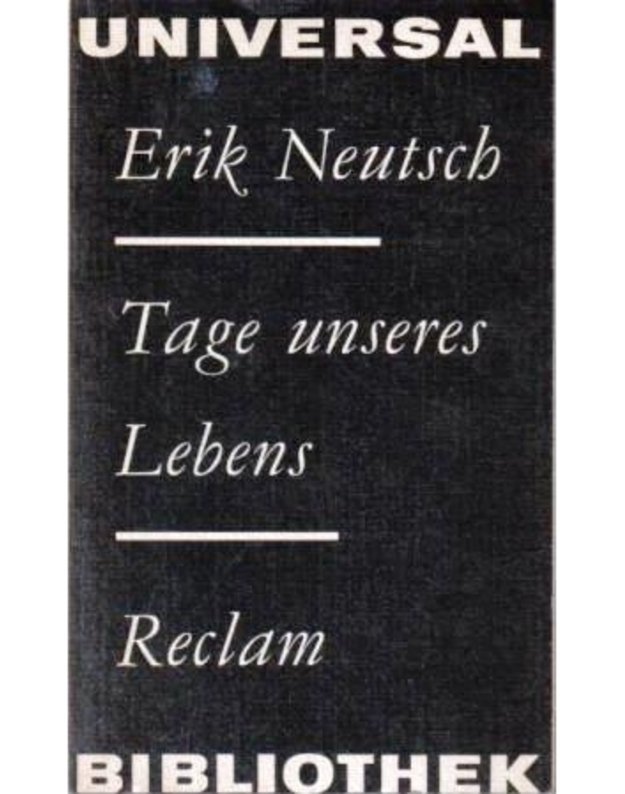 Tage unseres Lebens - Erik Neutsch
