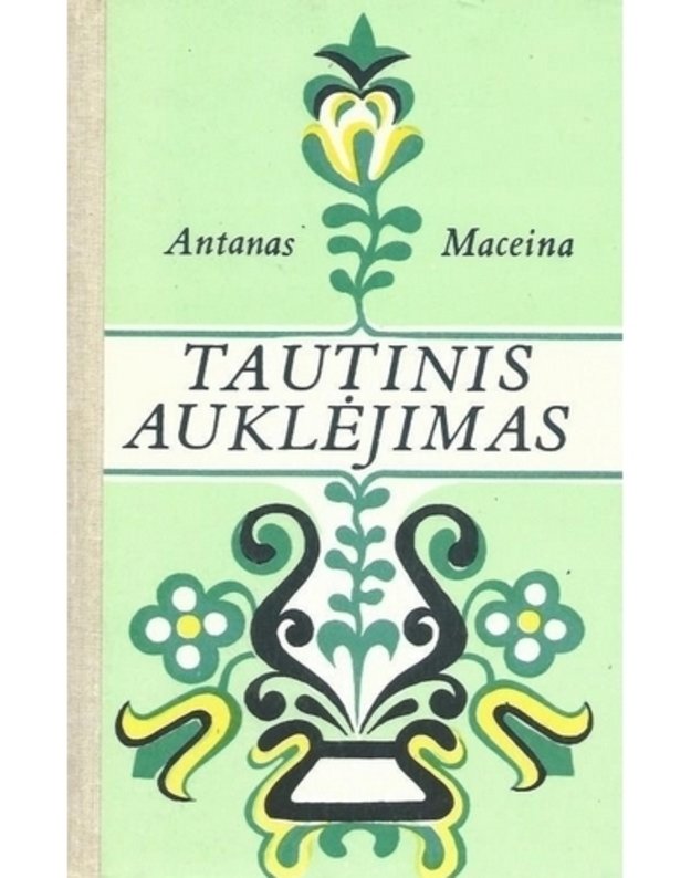 Tautinis auklėjimas / 2-as leidimas, 1991 - Maceina Antanas 