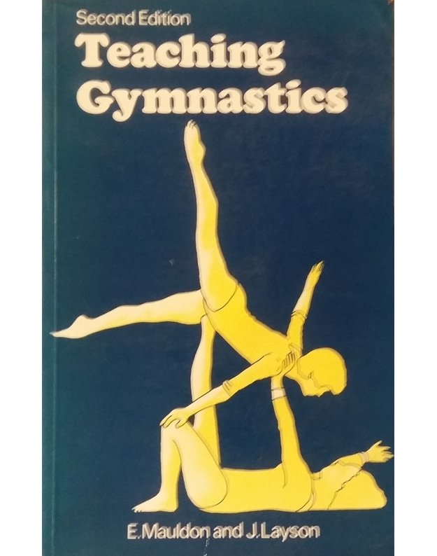 Teaching Gymnastics. Second Edition - E. Mauldon, J. Layson