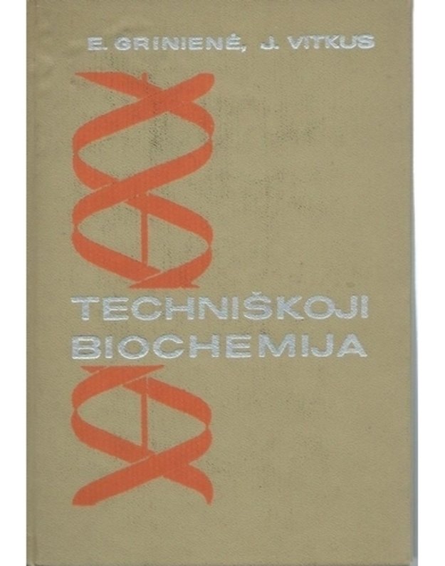 Techniškoji biochemija - E. Grinienė, J. Vitkus