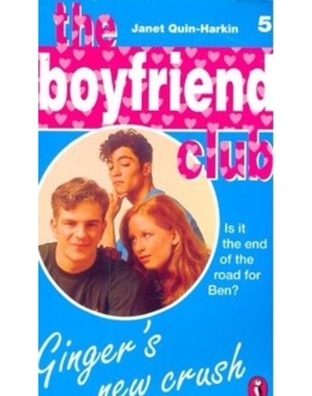 The Boyfriend Club 5. Ginger's new crush - Janet Quin-Harkin