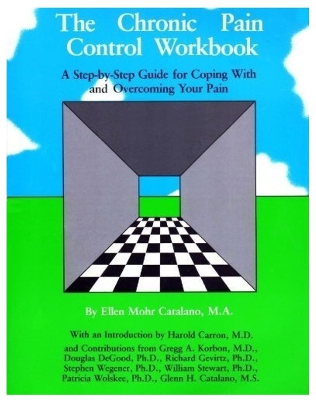 The Chronic Pain. Control Workbook - by Ellen Mohr Catalano
