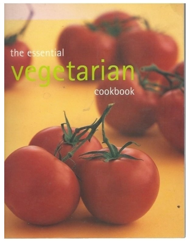 The essential vegetarian cookbook - Autorių kolektyvas