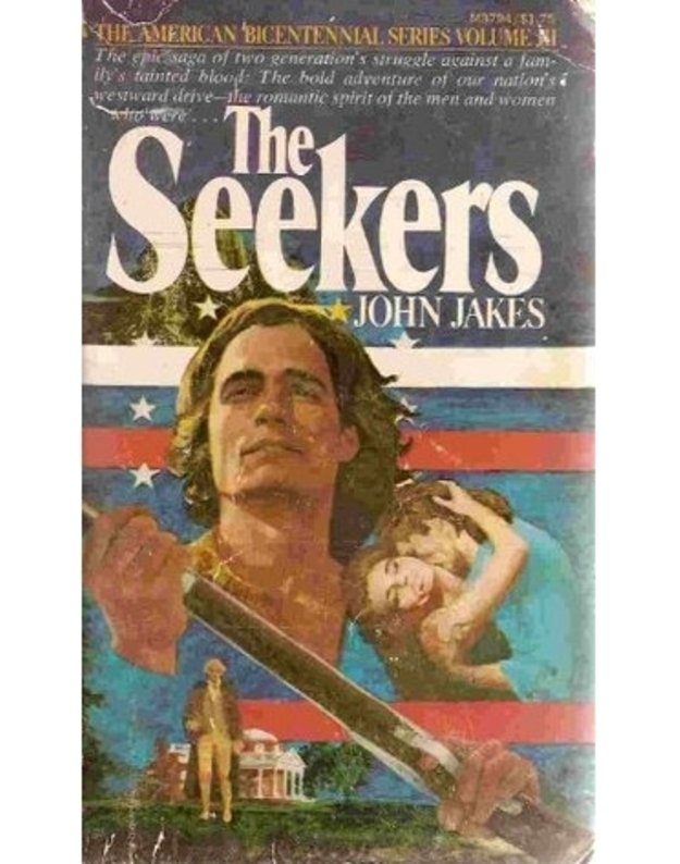 The Seekers / The American Bicentennial series. Vol. III - John Jakes