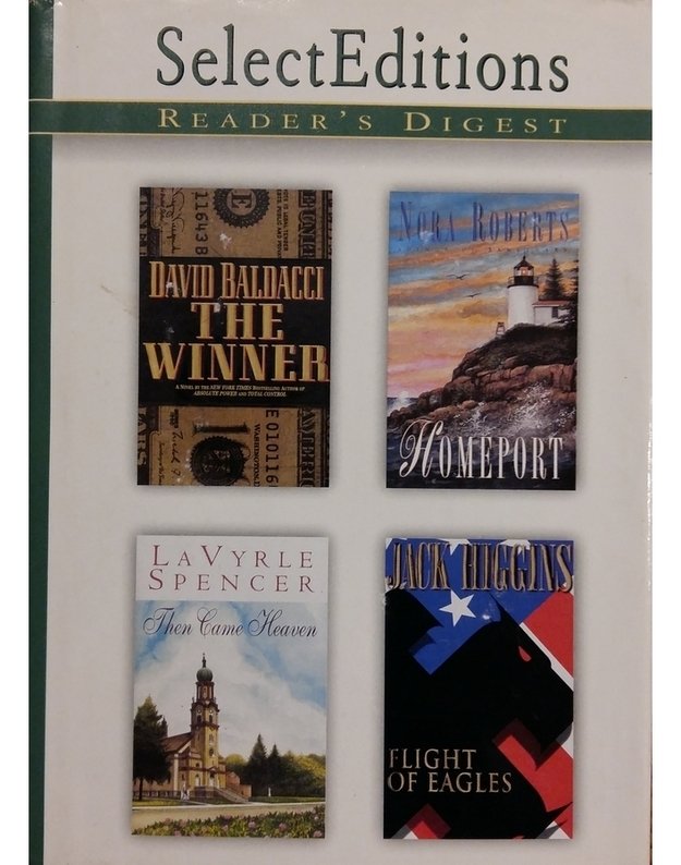 The Winner. Homeport. Flight Of Eagles. Then Came Heaven / Reader's Digest Select Editions - David Baldacci, Nora Roberts, Jack Higgins, LaVyrle Spencer