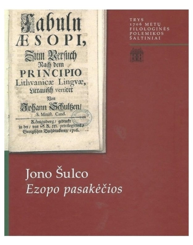 Trys 1706 metų filologinės polemikos šaltiniai - Jokūbas Perkūnas, Jonas Šulcas, Michaelis Morlinas
