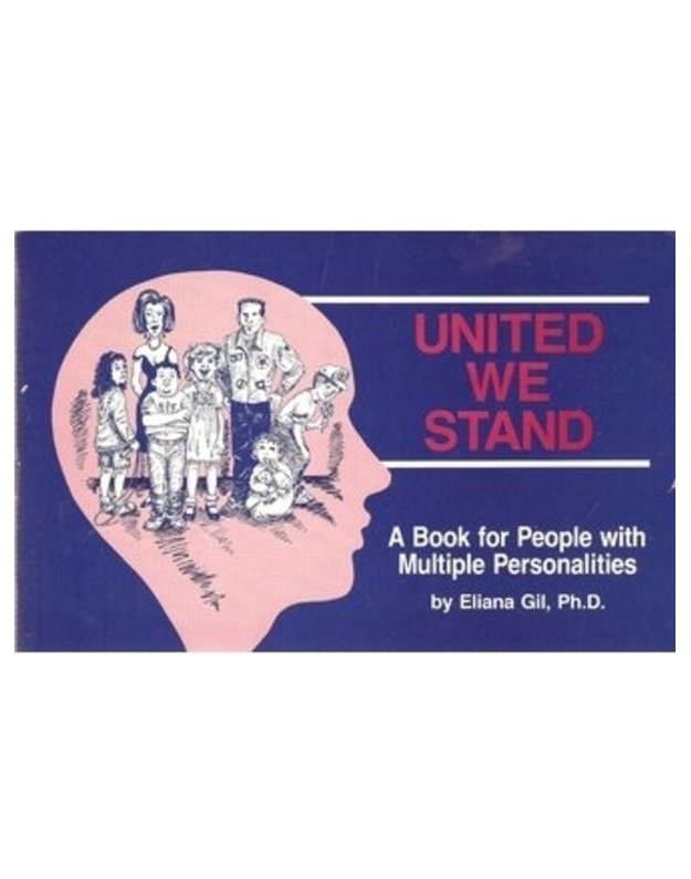 United we stand. A Book for People with Multiple Personalities - by Eliana Gil