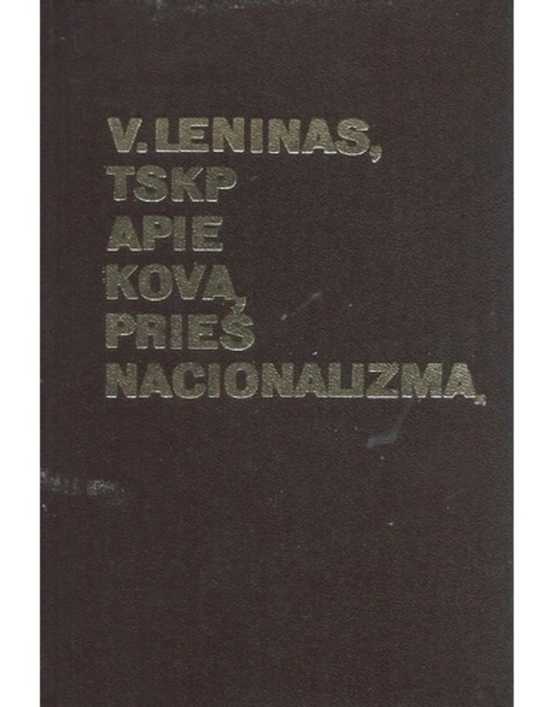 V. Leninas, TSKP apie kovą prieš nacionalizmą - Leninas V.