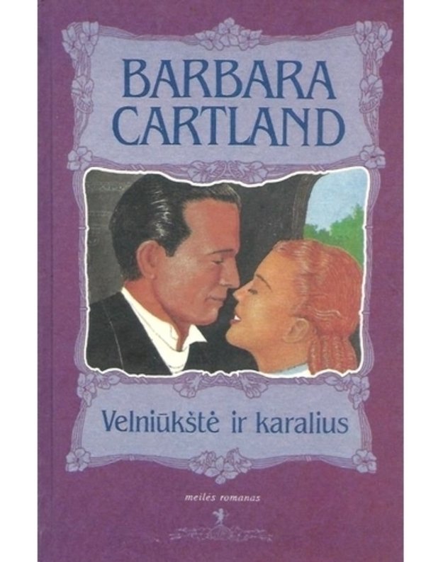 Velniūkštė ir karalius / Meilės romanas - Kartland Barbara / Cartland Barbara