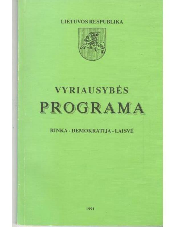 Vyriausybės programa: rinka, demokratija, laisvė / 1991 - Lietuvos Respublikos Aukščiausioji taryba