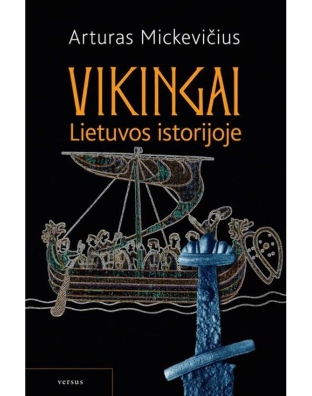Vikingai Lietuvos istorijoje - Mickevičius Arturas