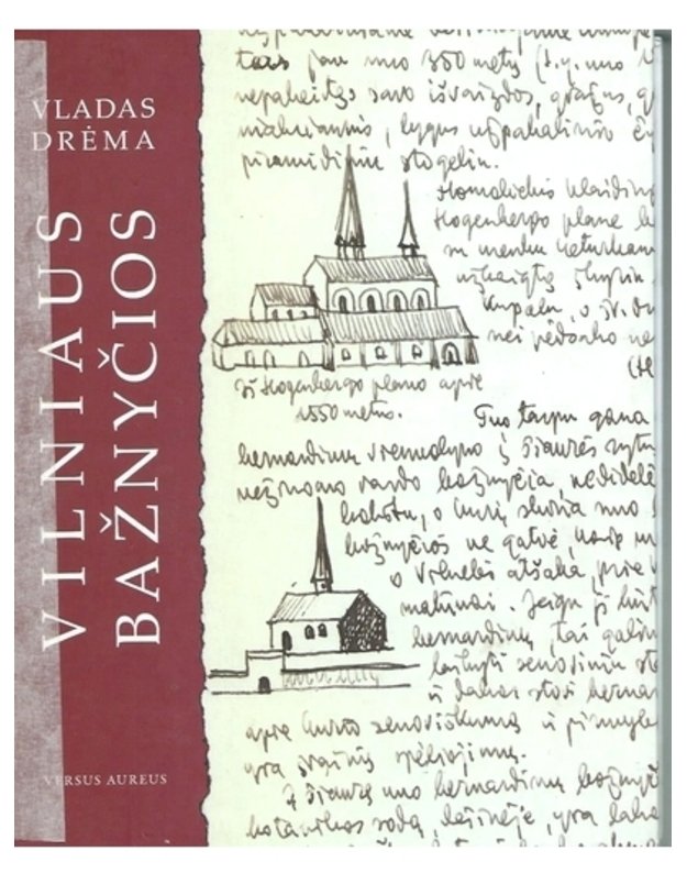 Vilniaus bažnyčios: iš Vlado Drėmos archyvų - Drėma Vladas