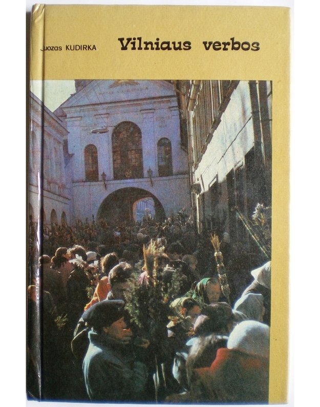 Vilniaus verbos / Viljniusskije viarby / Wilenskie palmy / Verba from Vilnius / Die Vilniusser Verbos - Kudirka Juozas