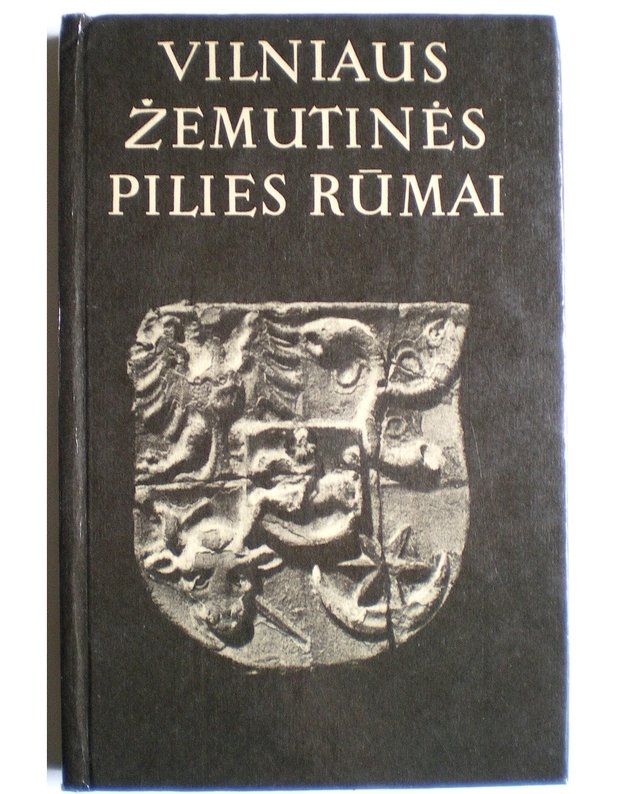 Vilniaus žemutinės pilies rūmai, 2 tomas. 1989 m. tyrimai - Kuzmickas Vincas 
