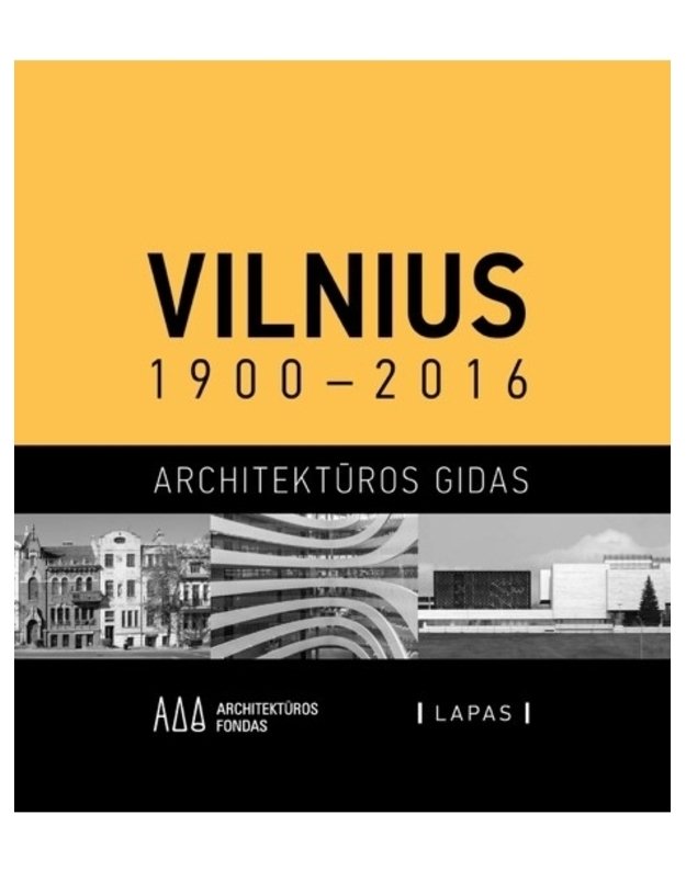 Vilnius 1900-2016 architektūros gidas - 