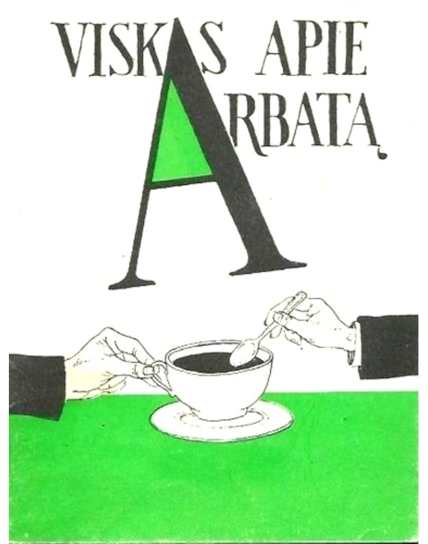 Viskas apie arbatą - Informacinis leidinys