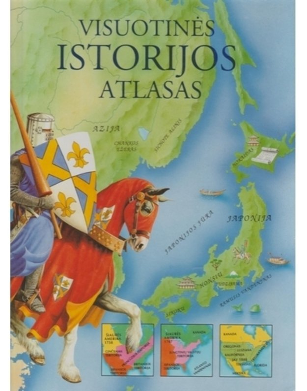 Visuotinės istorijos atlasas - Mails Liza