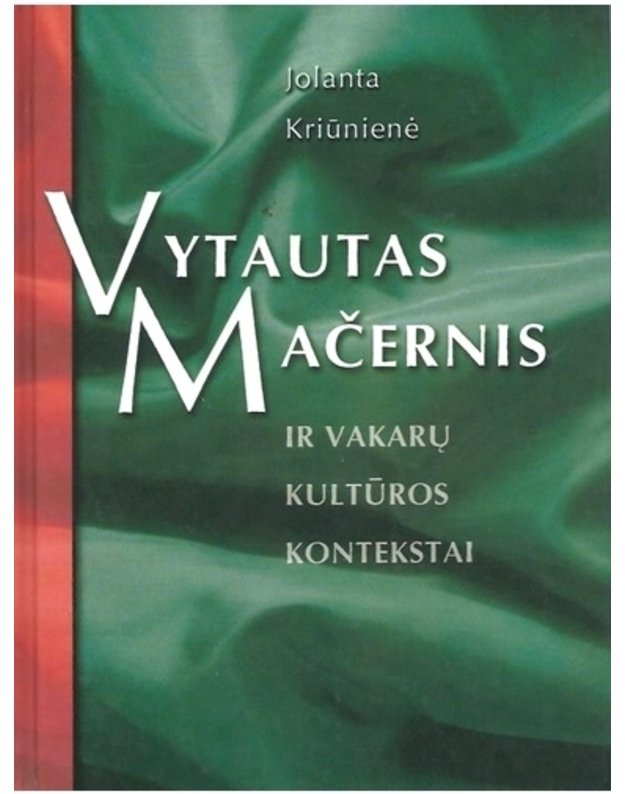 Vytautas Mačernis ir vakarų kultūros kontekstai - Jolanta Kriūnienė