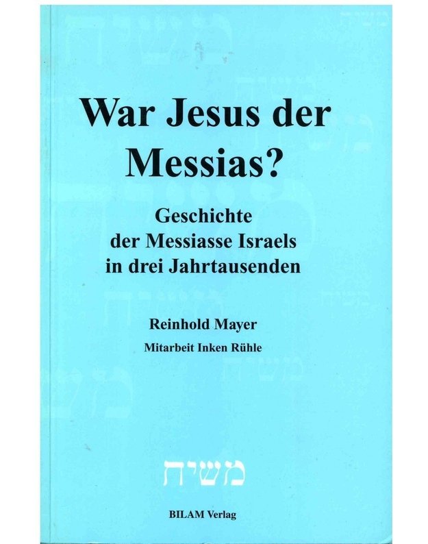 War Jesus der Messias? - Reinhold Mayer