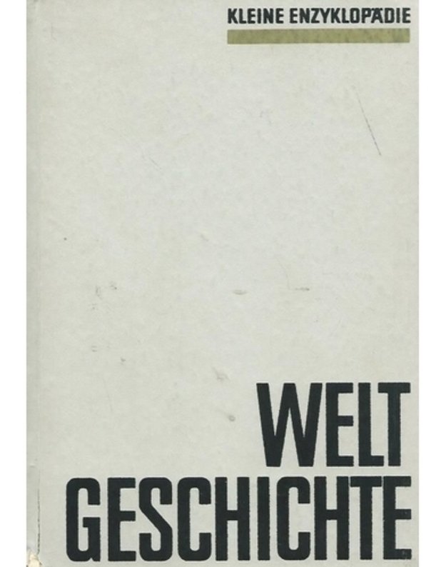 Welt Geschichte - Autorių kolektyvas