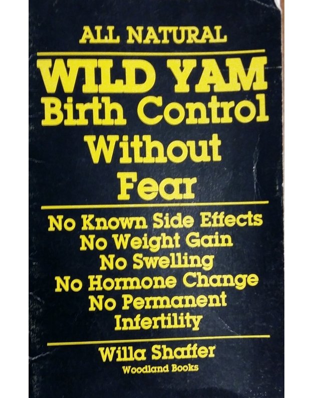 Wild Yam: All Natural Birth Control Without Fear - Shaffer Willa